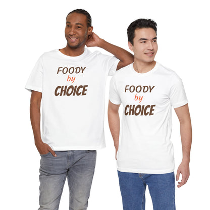 FOODY BY CHOICE Unisex Jersey Short Sleeve Tee