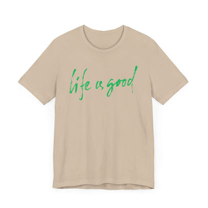 LIFE IS GOOD Unisex Tee