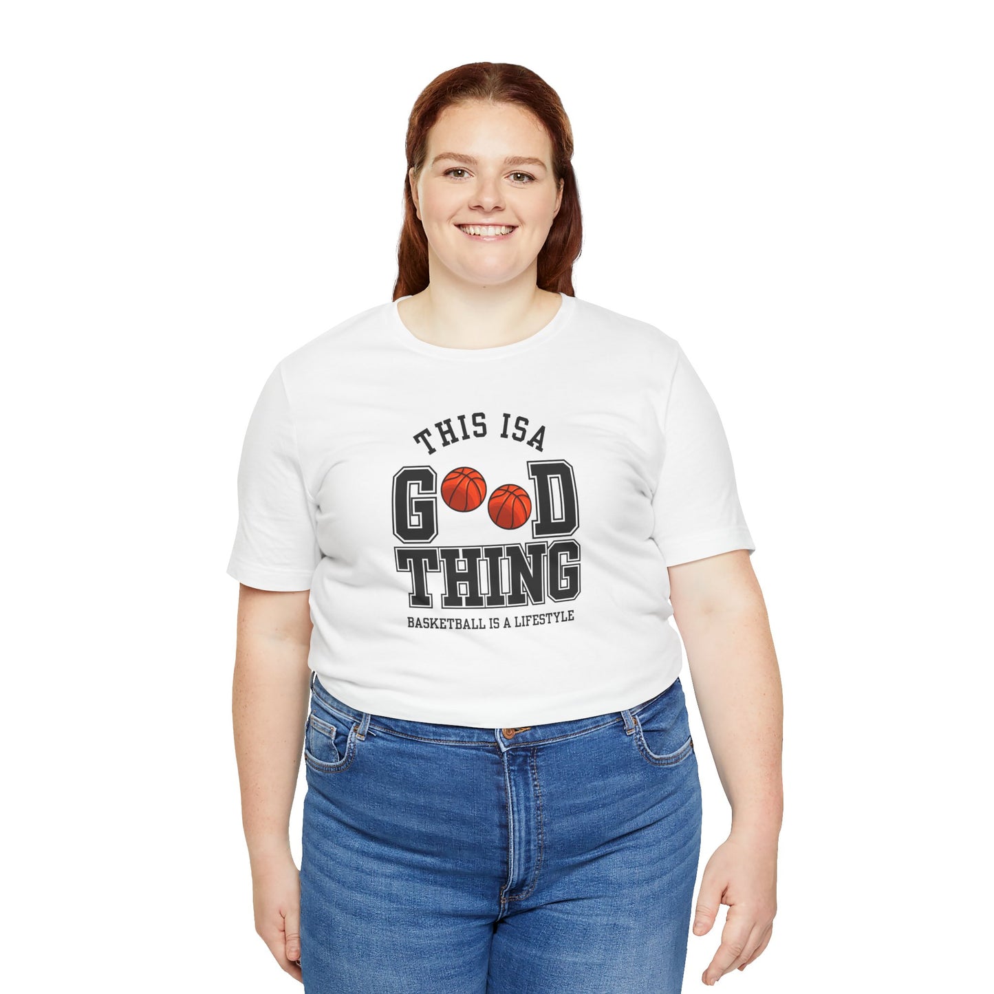 Basketball Lifestyle Tee - "This Is A Good Thing" Unisex Jersey Short Sleeve Shirt