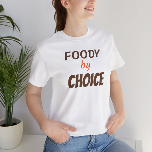 FOODY BY CHOICE Unisex Jersey Short Sleeve Tee