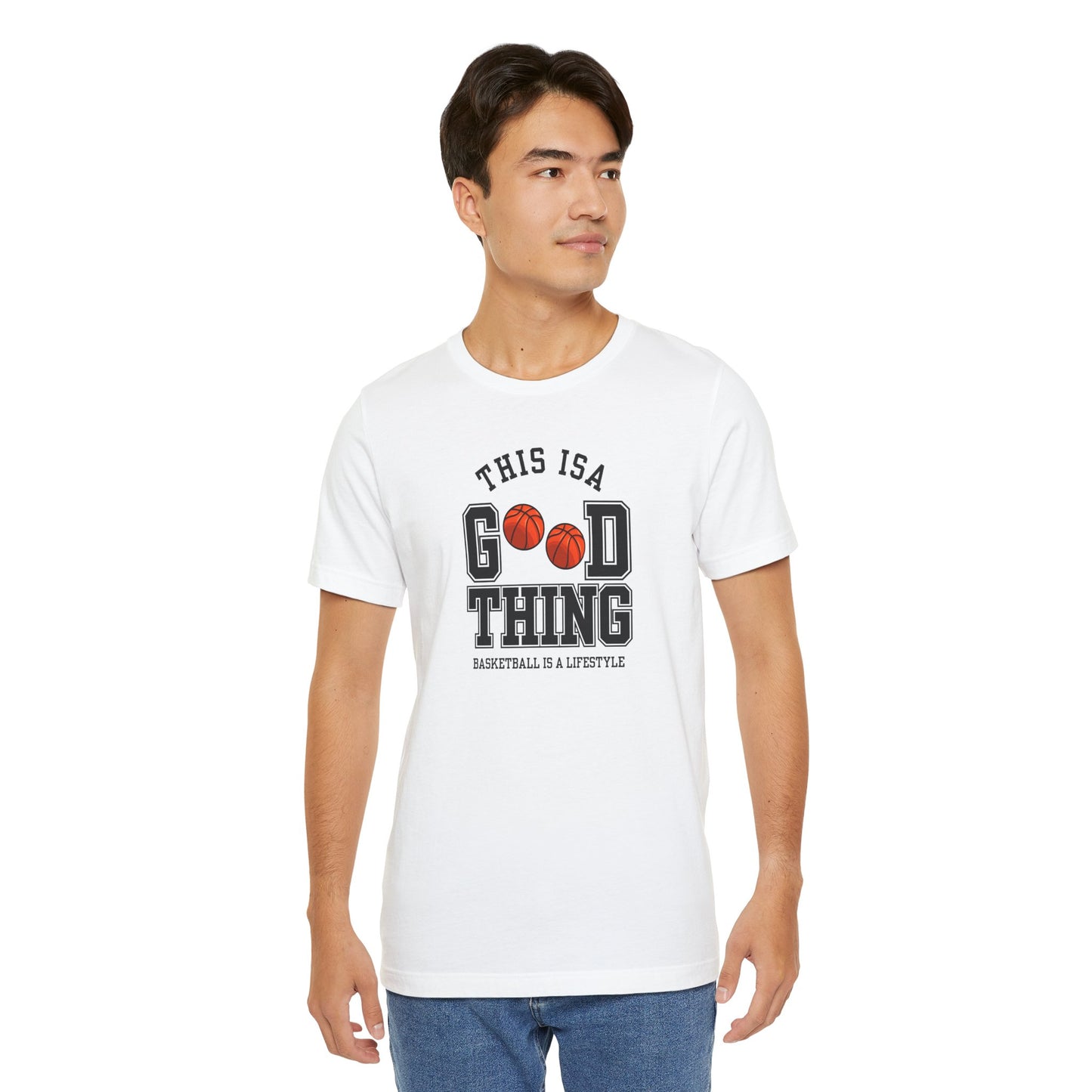 Basketball Lifestyle Tee - "This Is A Good Thing" Unisex Jersey Short Sleeve Shirt