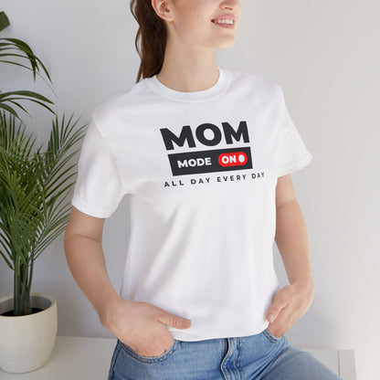 Mom Mode On Jersey Tee - Everyday Comfort for Moms