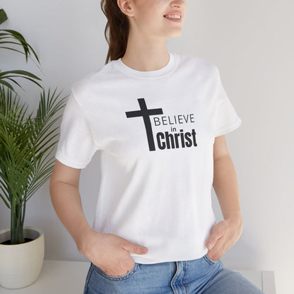 Unisex Faith Tee - "Believe in Christ" Short Sleeve Shirt