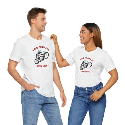 Two Wheels One Love Motorcycle Tee - Unisex Short Sleeve T-Shirt