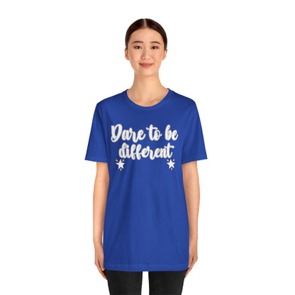 Unisex Jersey Short Sleeve Tee DARE TO BE DIFFERENT GIFT Express delivery available