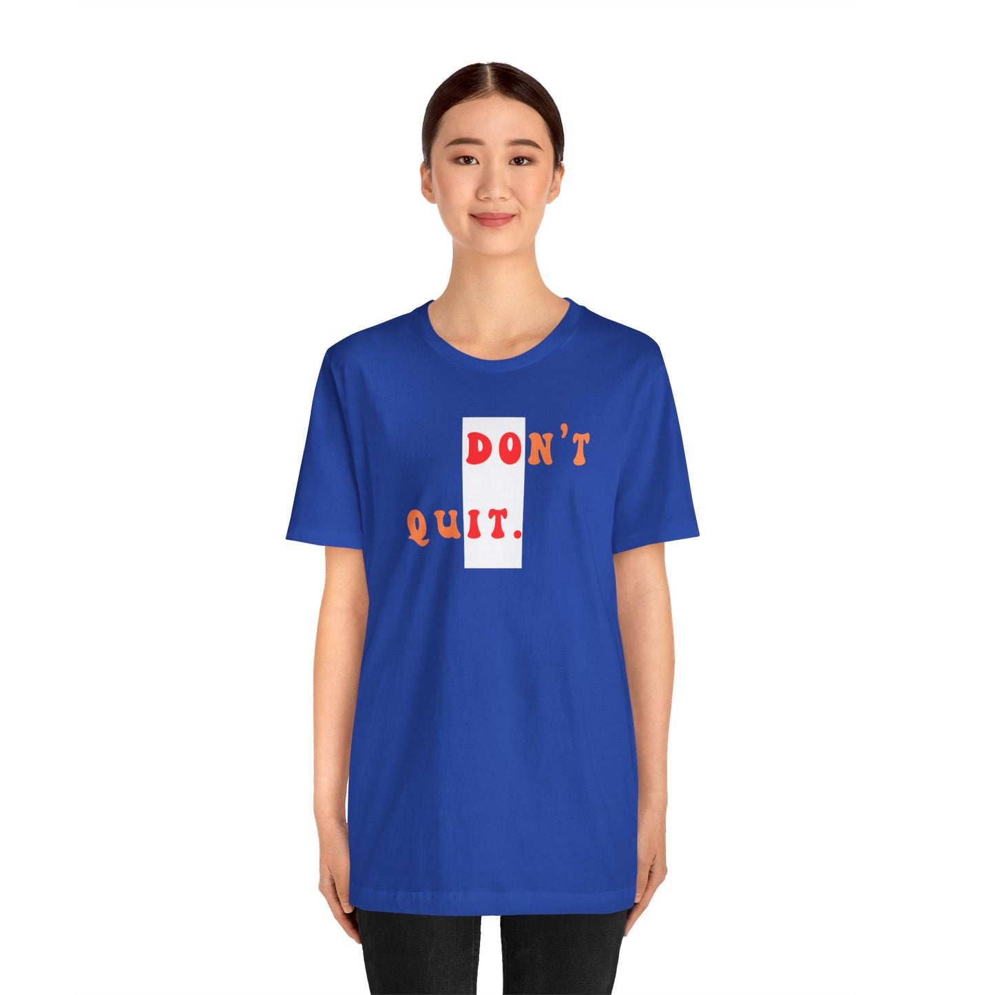 Motivational Unisex Tee - 'Don't quit do it'