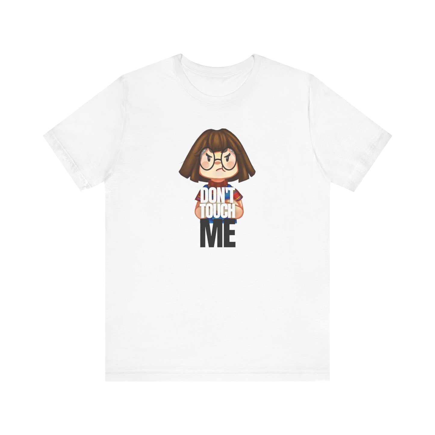 Funny Unisex Jersey Tee - "Don't Touch Me"