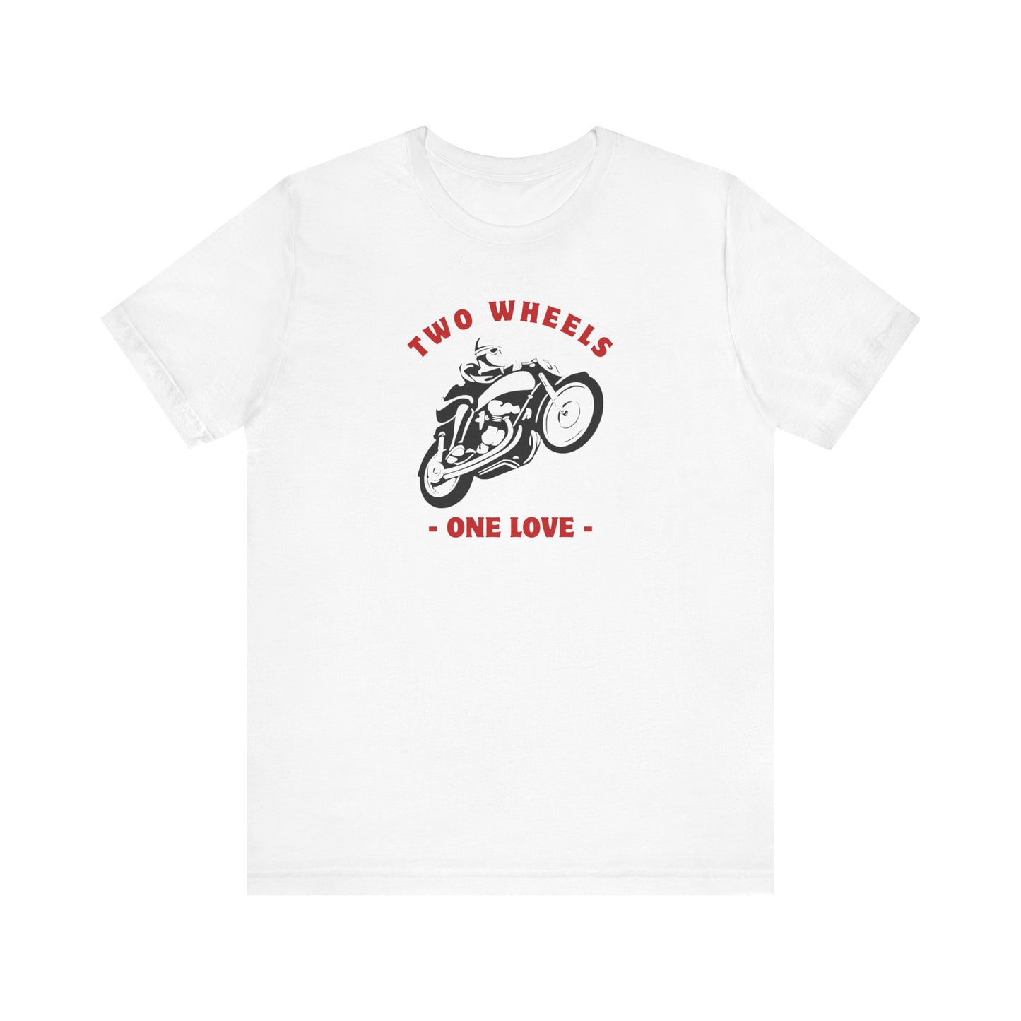 Two Wheels One Love Motorcycle Tee - Unisex Short Sleeve T-Shirt