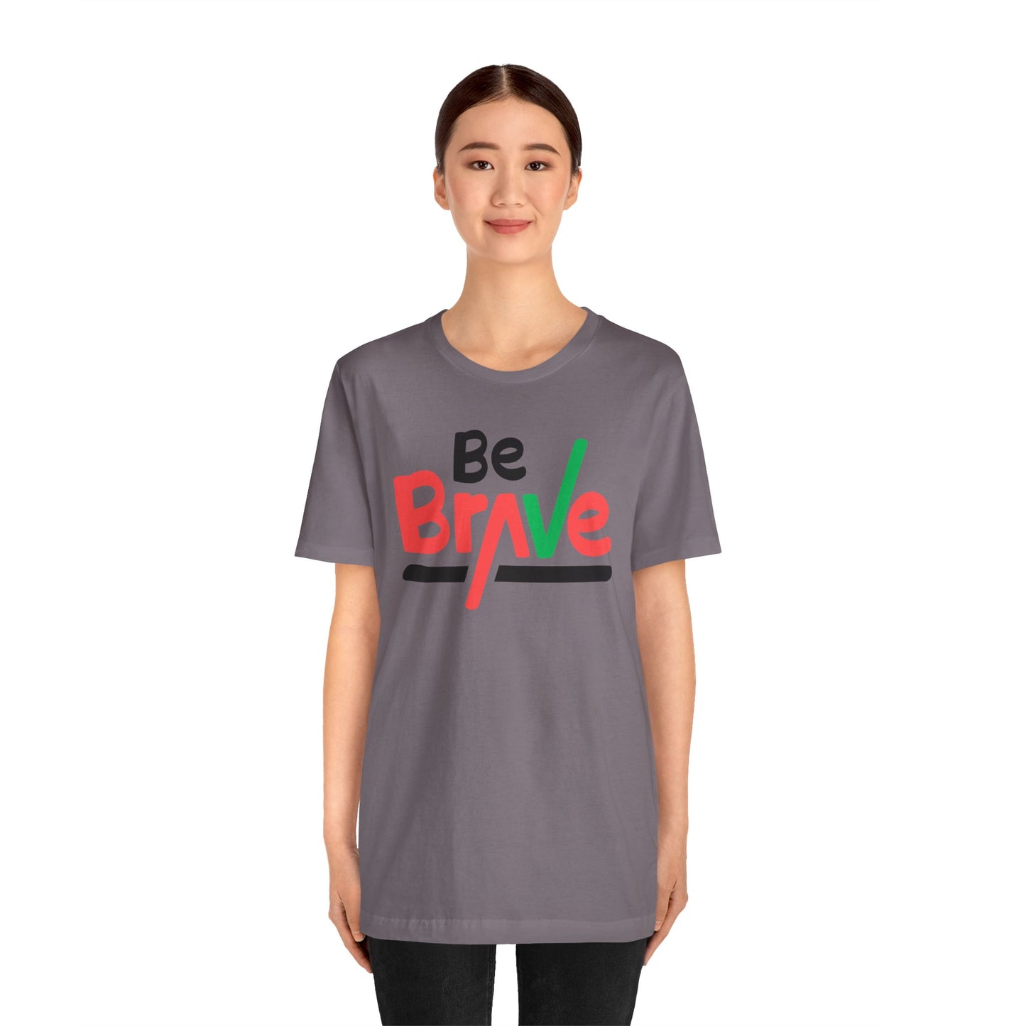 Be Brave Unisex Tee - Express Delivery Available