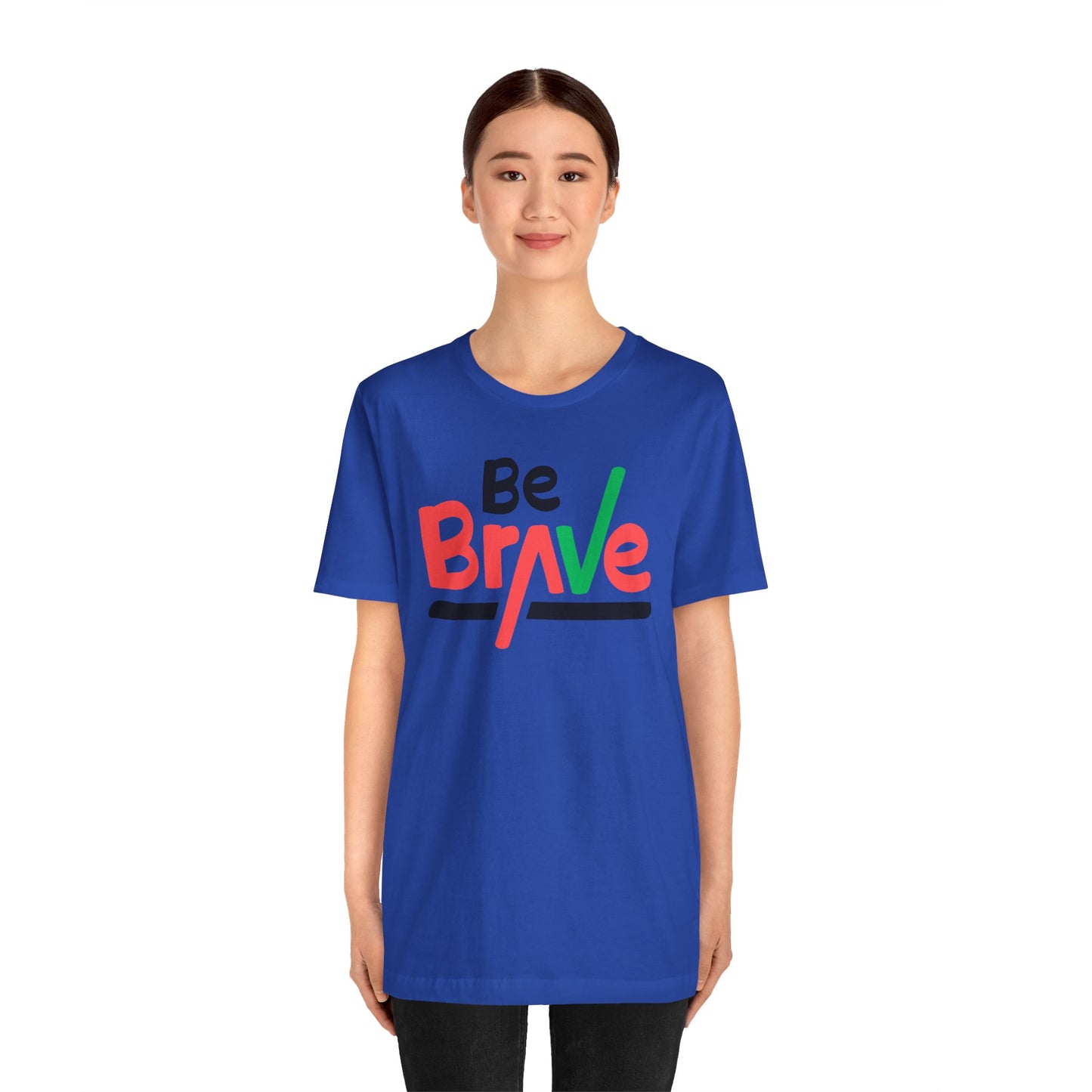 Be Brave Unisex Tee - Express Delivery Available