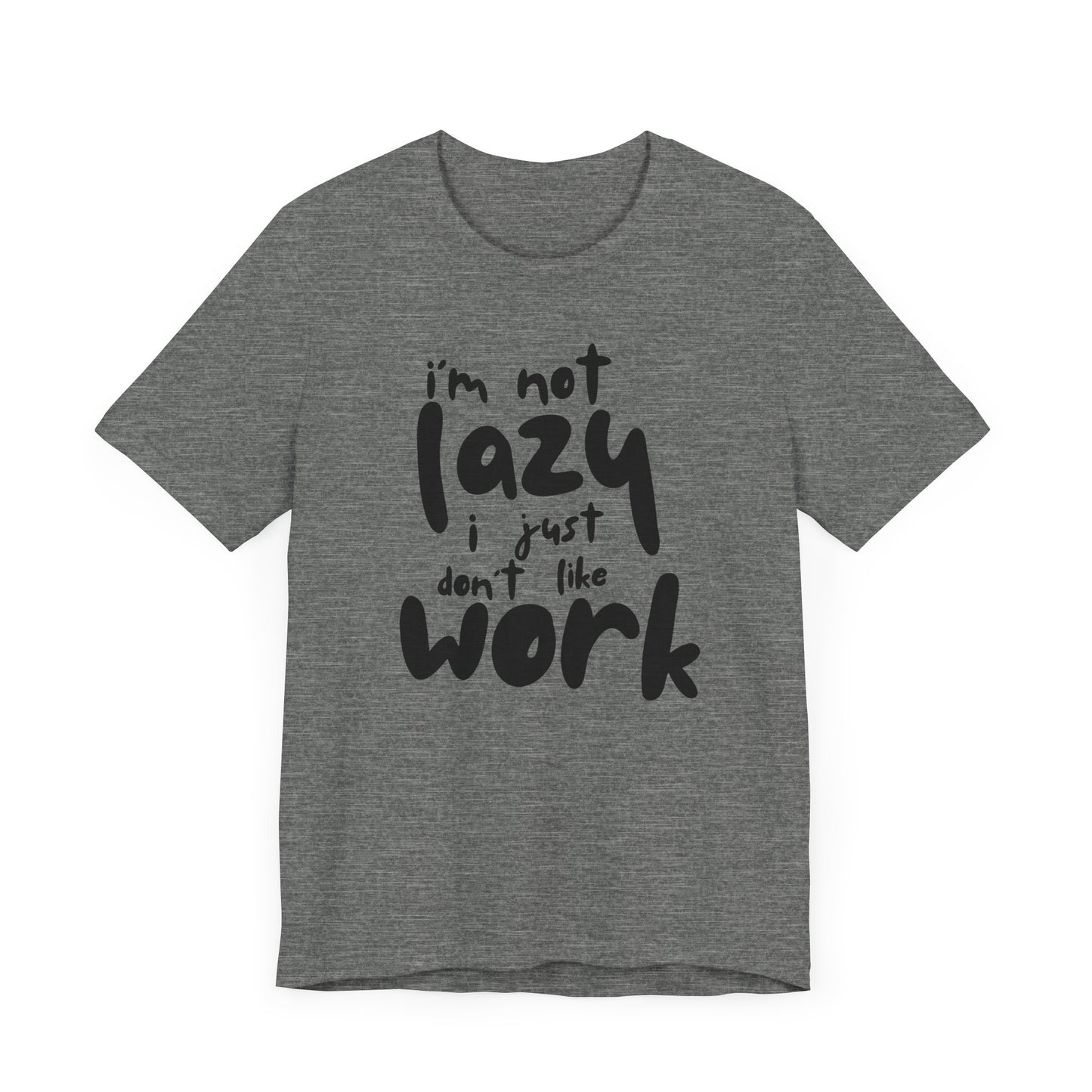 Lazy Work Unisex Tee