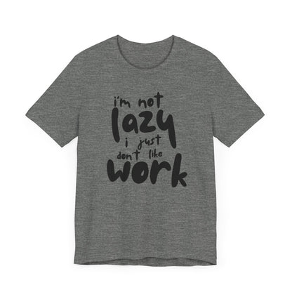 Lazy Work Unisex Tee