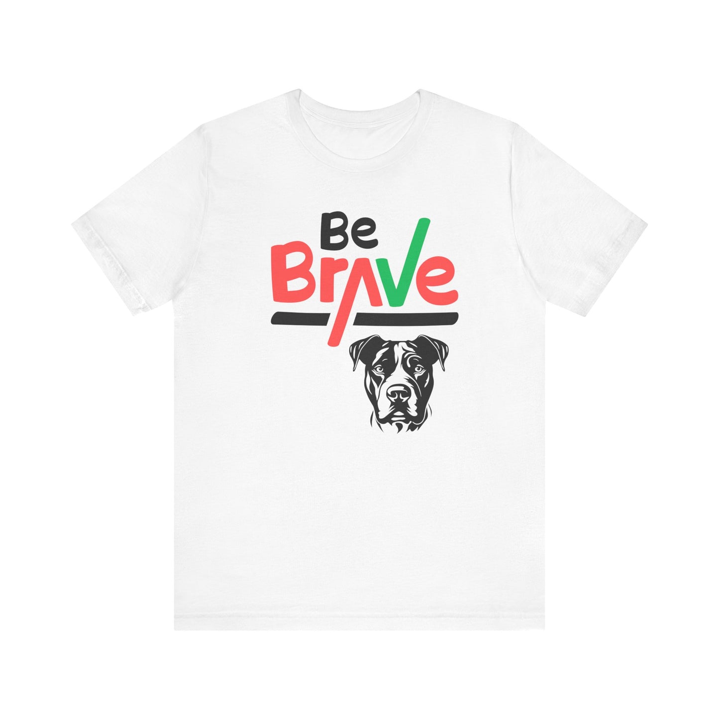 Unisex Tee - Express Delivery - BE BRAVE