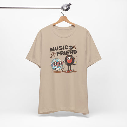 Music is a Friend Unisex Tee - Fun Graphic Music T-Shirt for Music Lovers