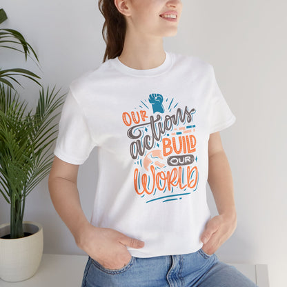 T-shirt graphique NOS ACTIONS CONSTRUISENT NOTRE MONDE homme/femme