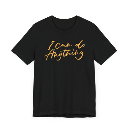 Motivational Unisex Tee - I CAN DO ANYTHING