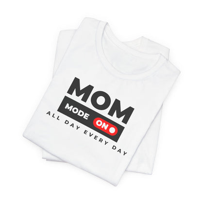 Mom Mode On Jersey Tee - Everyday Comfort for Moms