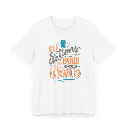 T-shirt graphique NOS ACTIONS CONSTRUISENT NOTRE MONDE homme/femme