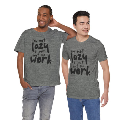 Lazy Work Unisex Tee