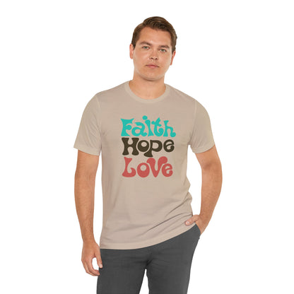 Unisex Jersey Short Sleeve Tee FAITH HOPE LOVE Express delivery