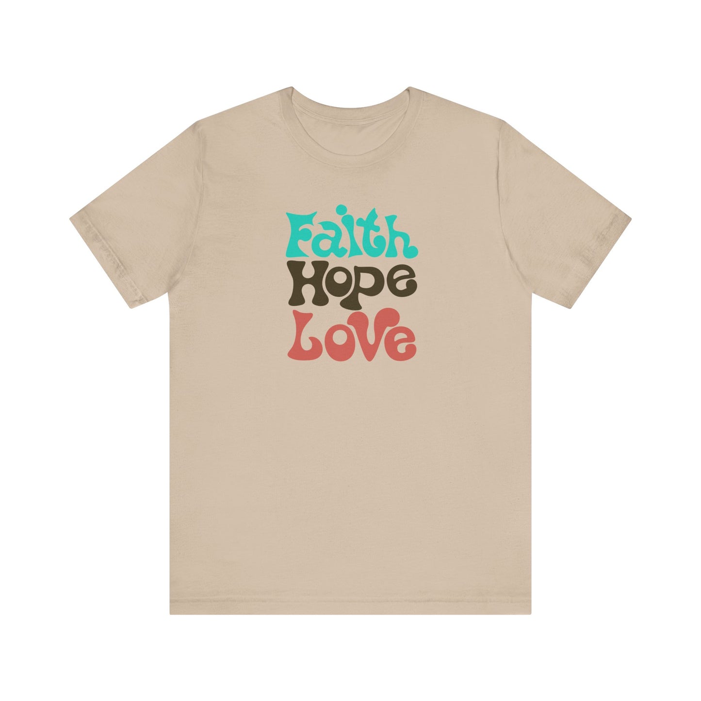 Faith Hope Love Unisex Short Sleeve Tee - Inspirational Graphic T-Shirt