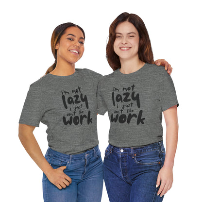 Lazy Work Unisex Tee