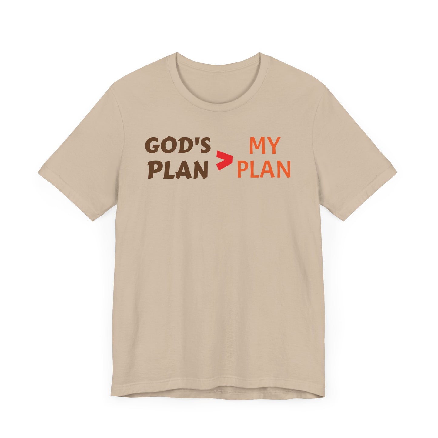 God's plan bigger than my plan Unisex Jersey Short Sleeve Tee