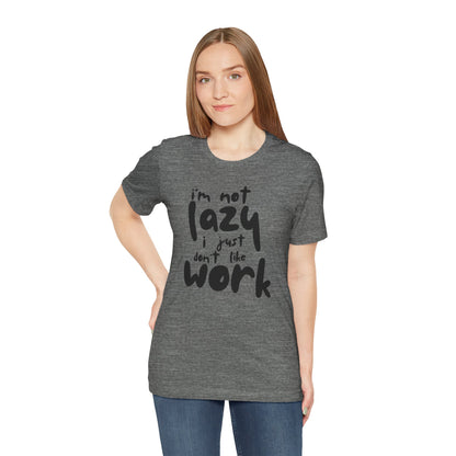 Lazy Work Unisex Tee