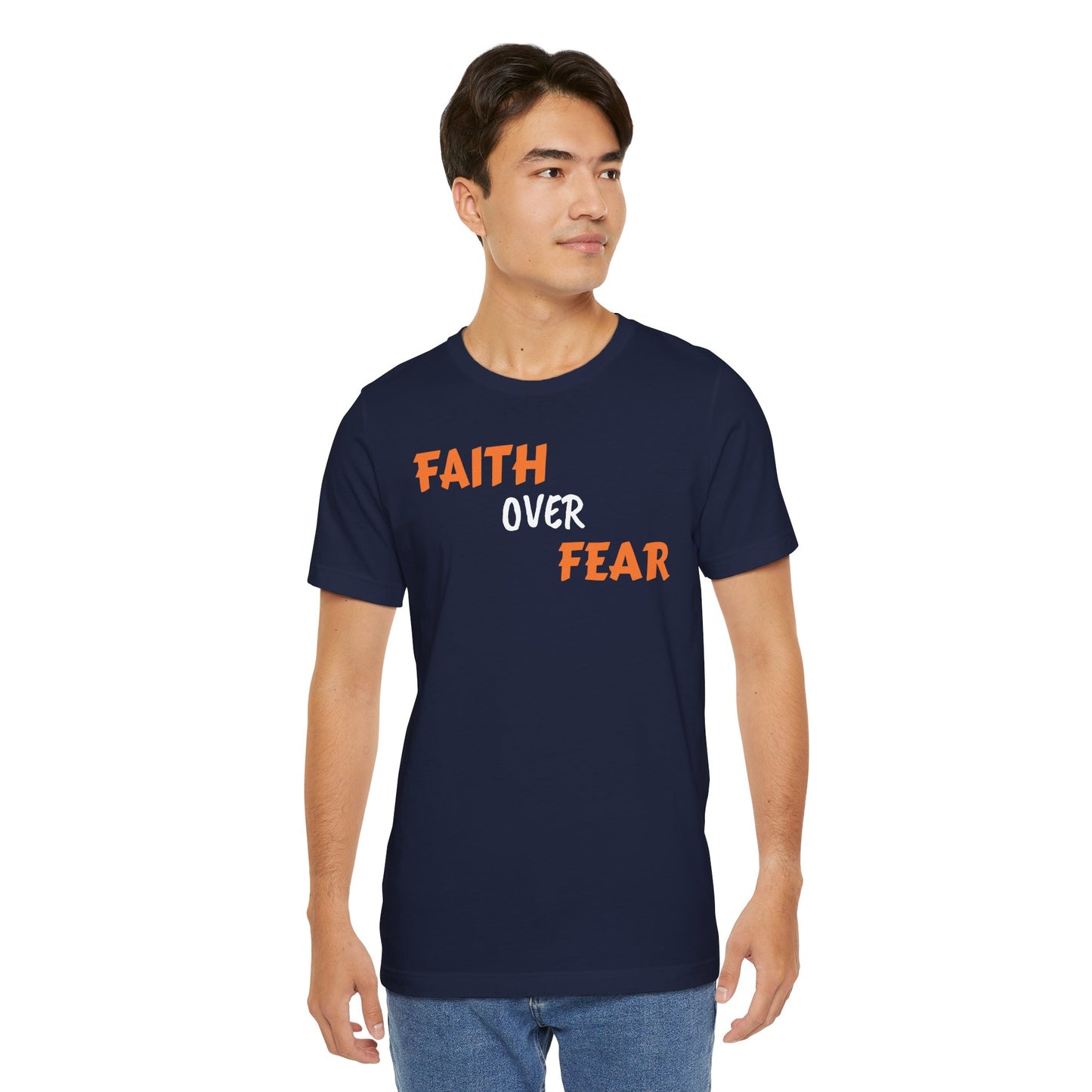 Faith Over Fear Unisex Jersey Short Sleeve Tee - Motivational Graphic Tee