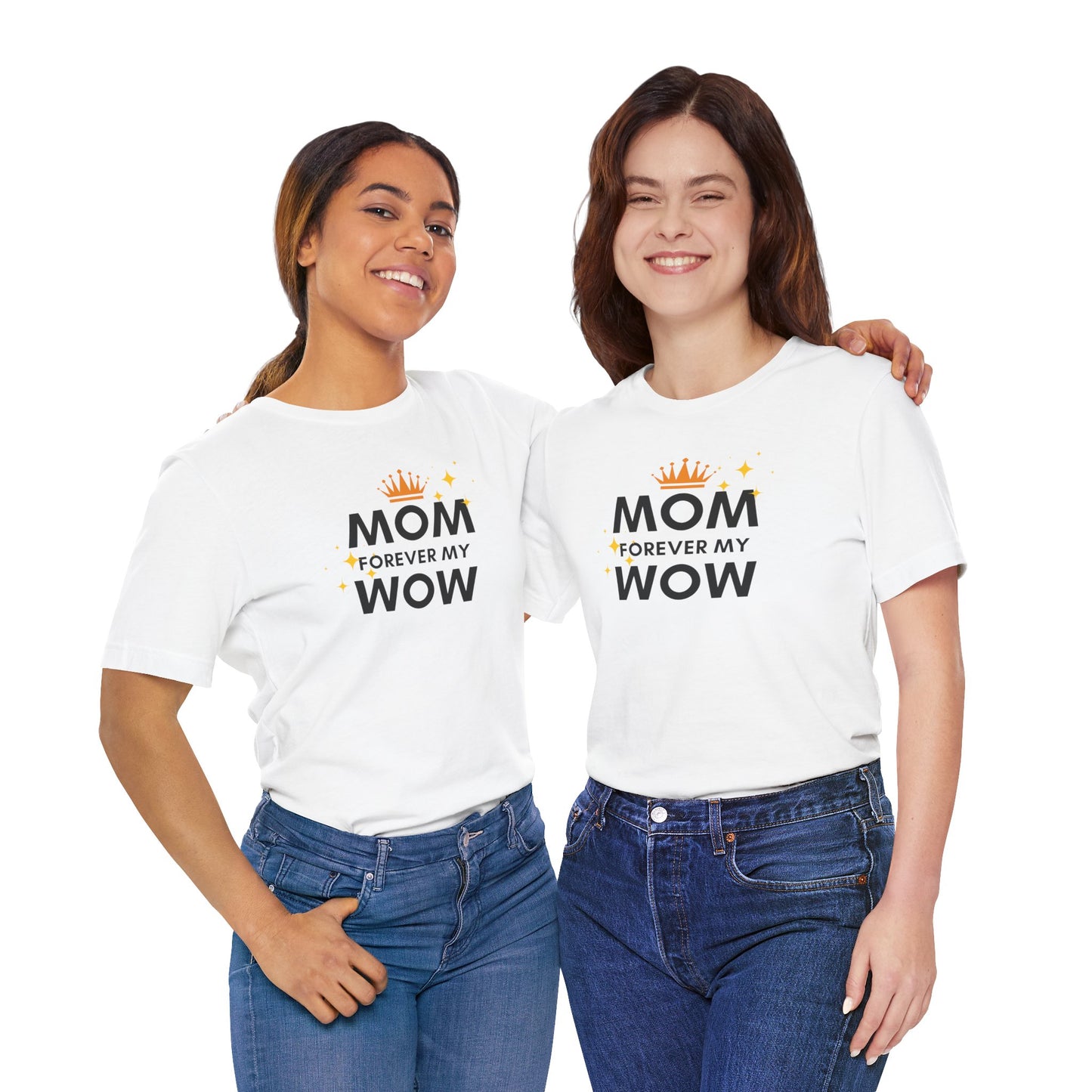 Mom Forever My Wow Unisex Jersey Tee