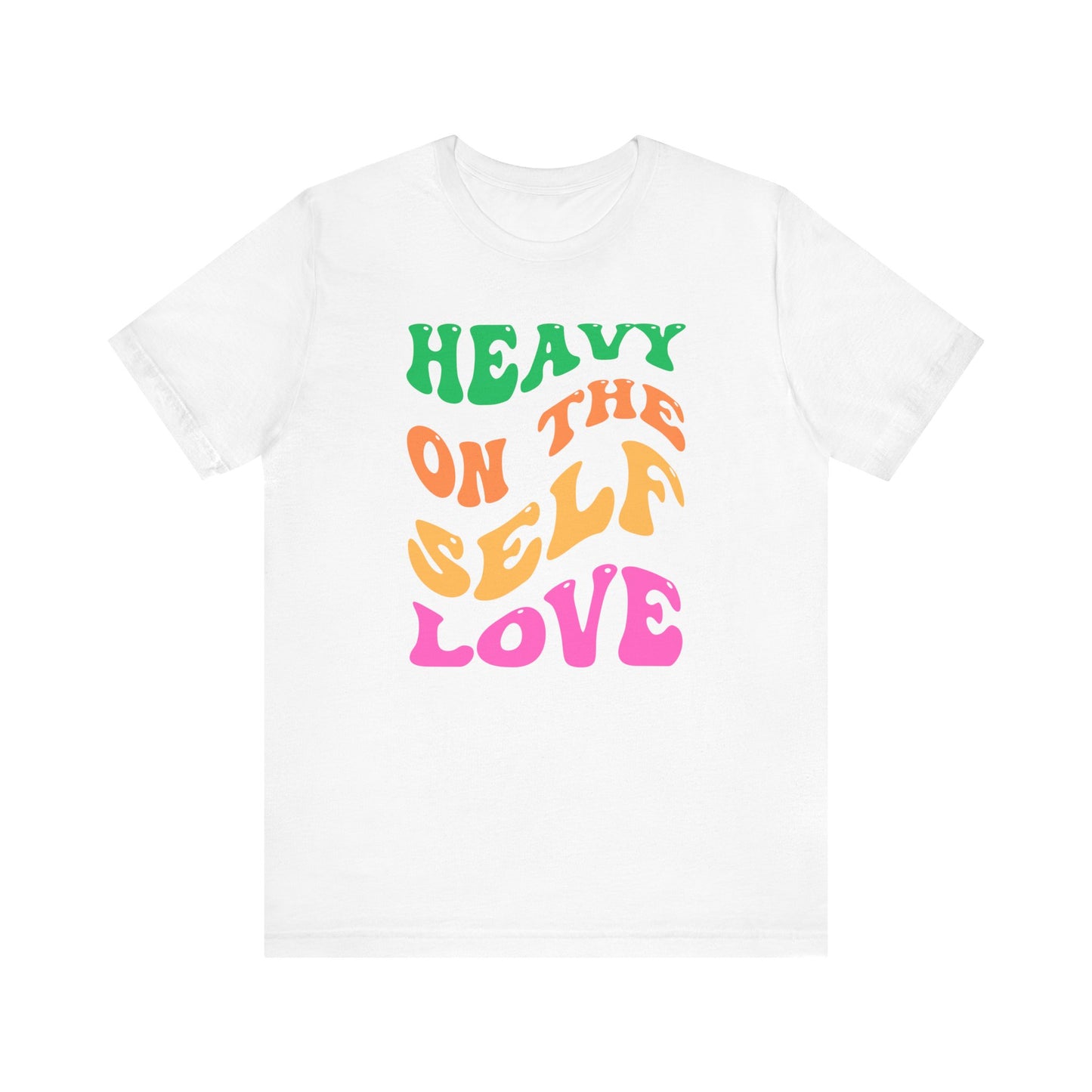 Self Love Unisex Tee Express delivery available