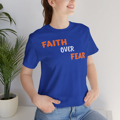 Faith Over Fear Unisex Jersey Short Sleeve Tee - Motivational Graphic Tee