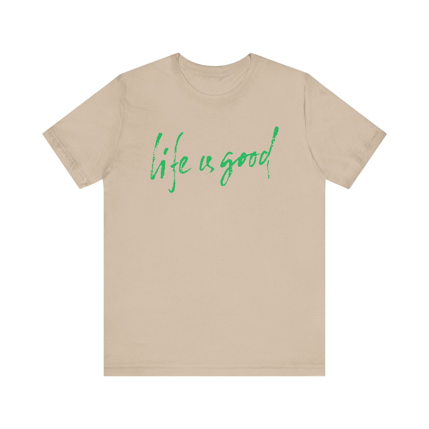 LIFE IS GOOD Unisex Tee