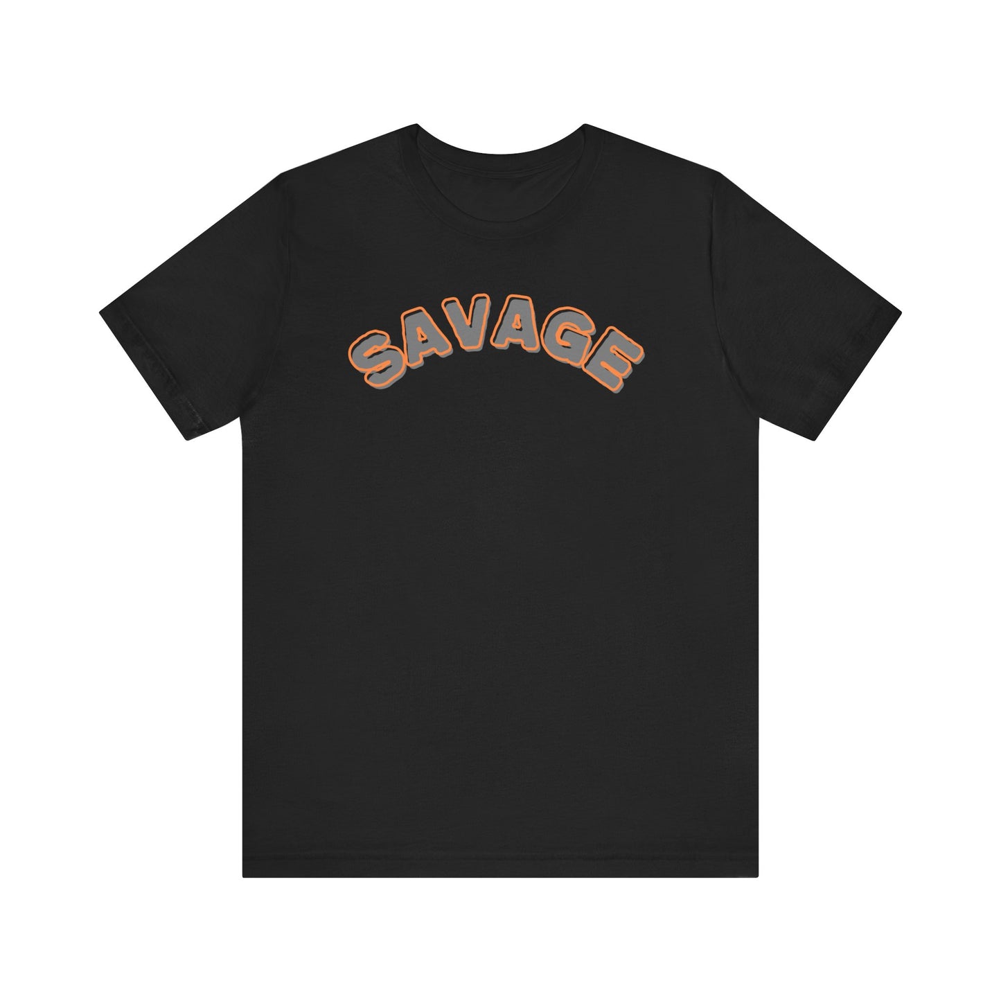 Savage Unisex Tee - Bold Statement Shirt