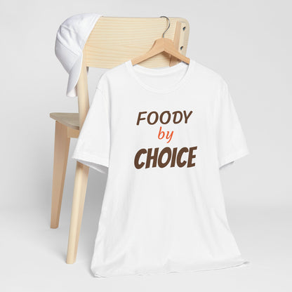 FOODY BY CHOICE Unisex Jersey Short Sleeve Tee