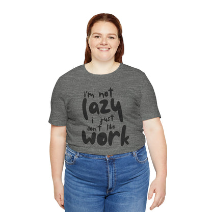 Lazy Work Unisex Tee