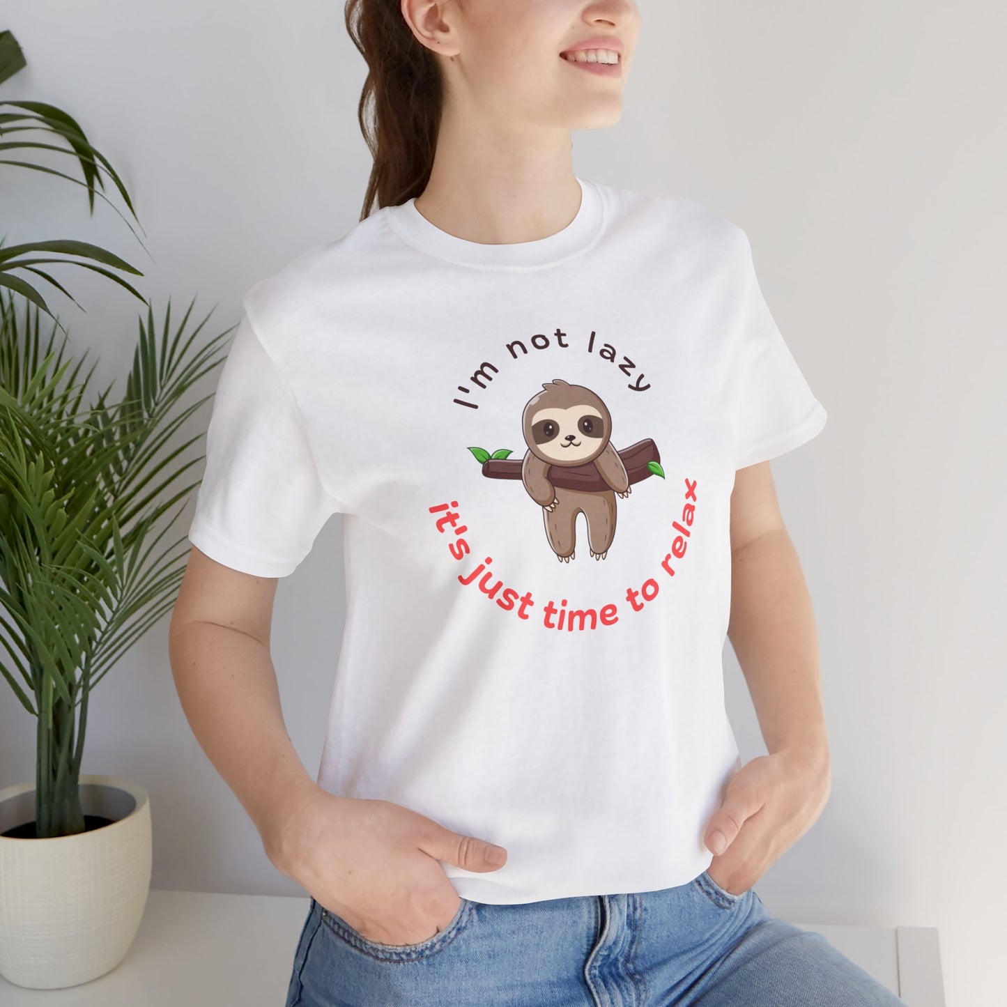 Cute Sloth Relaxation Tee - "I'm Not Lazy, It's Just Time to Relax"