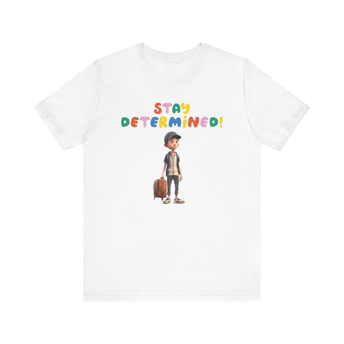 Motivational Unisex Tee - STAY DETERMINED - Fast Shipping Available