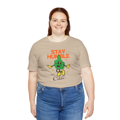 Stay Humble Unisex Jersey Tee - Chill Vibe Graphic T-Shirt