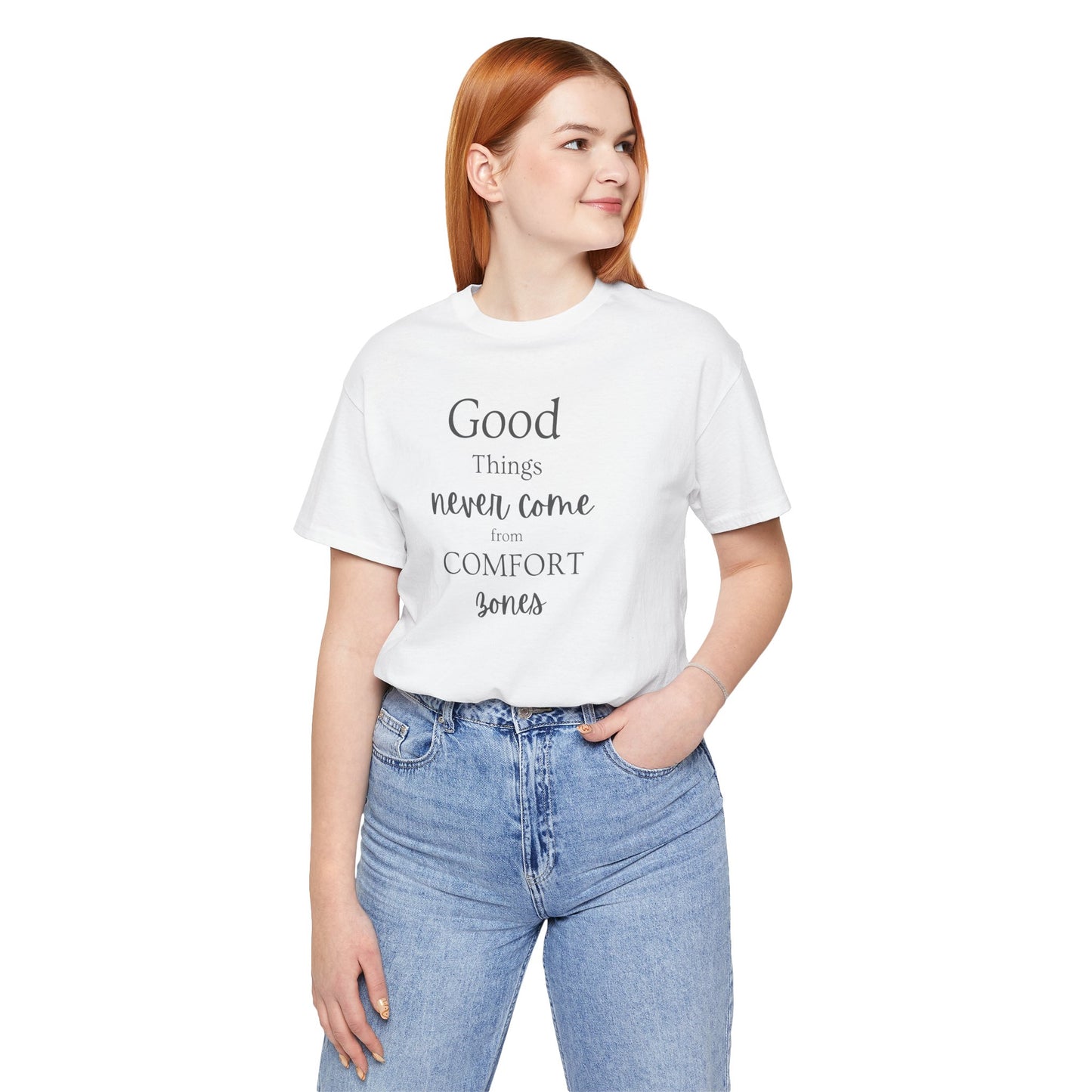 Inspirational Short Sleeve Tee - "Good Things Never Come from Comfort Zones"