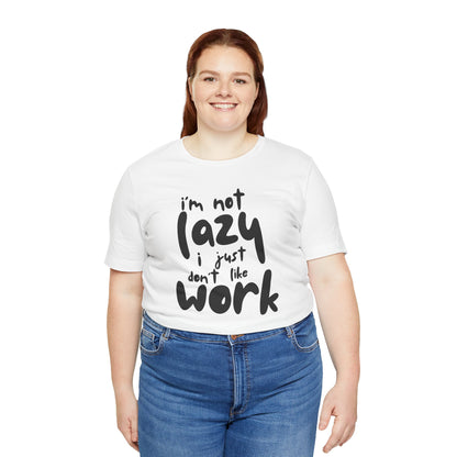 Lazy Work Unisex Tee