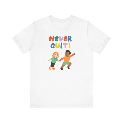 Never Quit Unisex Tee