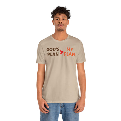 God's plan bigger than my plan Unisex Jersey Short Sleeve Tee