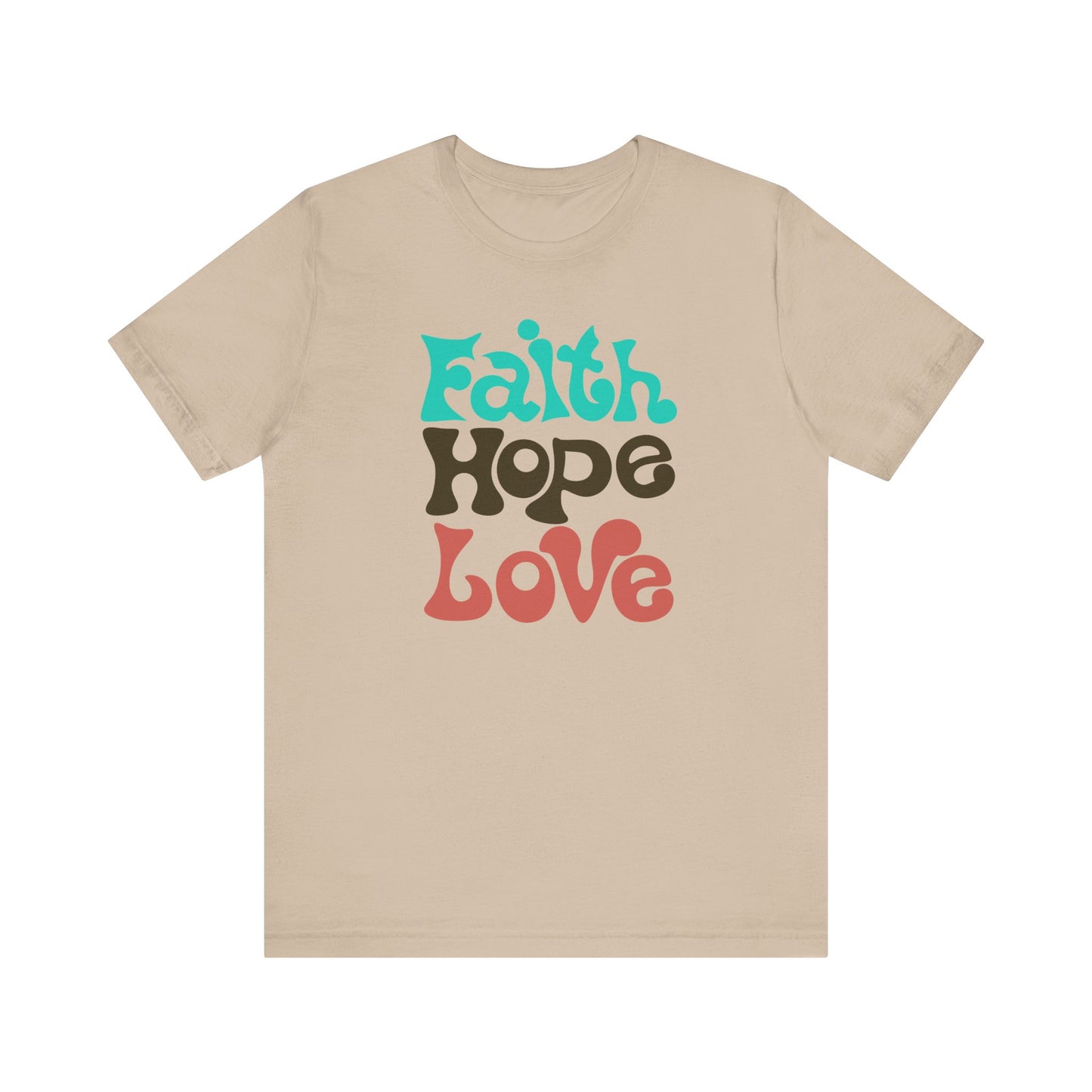 Unisex Jersey Short Sleeve Tee FAITH HOPE LOVE Express delivery