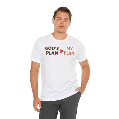 God's plan bigger than my plan Unisex Jersey Short Sleeve Tee