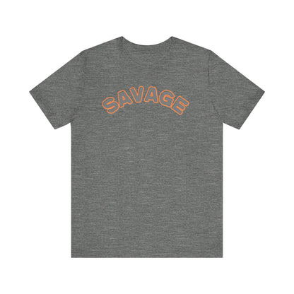 Savage Unisex Tee - Bold Statement Shirt