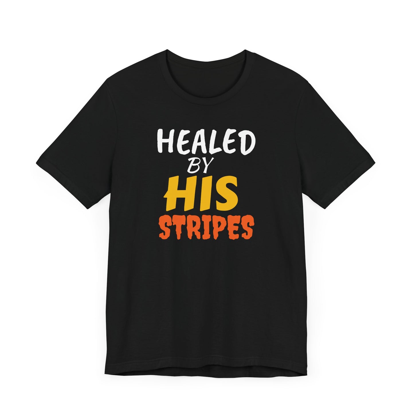 Christian Healed by His Stripes T-Shirt