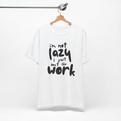 Lazy Work Unisex Tee