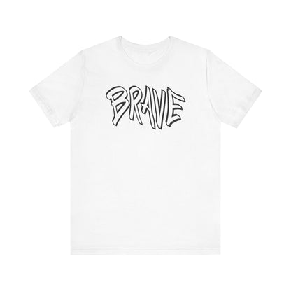 Brave Unisex Tee - Express Delivery Available