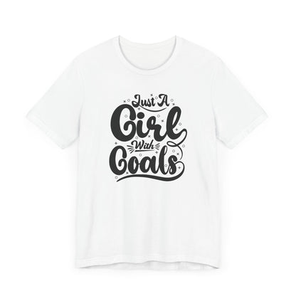 Just a Girl with Goals Tee